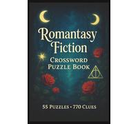 Romantacy Fiction Literature - Crossword Book: Flirty, Fae & Filled with Wordplay - A Romantasy Crossword Adventure!