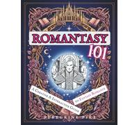 Romantasy 101: A Creative and Interactive Guide to Fantasy Romance