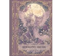 Romantasy Dreams: A BookTok-Inspired Coloring Journey: Enchanting scenes of fantasy romance, fae magic, and forbidden love - for dreamers, readers and hopeless romantics.