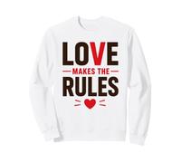 Romantic Couple Quote Valentine's Day Love Makes The Rules Felpa