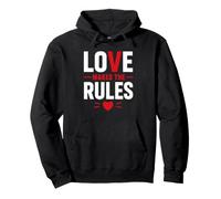 Romantic Couple Quote Valentine's Day Love Makes The Rules Felpa con Cappuccio