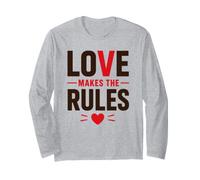 Romantic Couple Quote Valentine's Day Love Makes The Rules Maglia a Manica