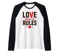 Romantic Couple Quote Valentine's Day Love Makes The Rules Maglia con Maniche Raglan