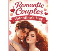 Romantic Couples Valentine's Day: Coloring Book For Adults