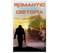 Libri De Liberato Cristiano - Romantic Distopia #02