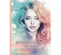 Romantic Fantasy Reverse Coloring Book