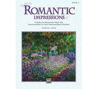 Romantic Impressions Book 2: 8 Solos in Romantic Style for Intermediate to Late Intermediate Pianists