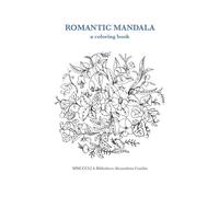 Romantic Mandala di Maria Vittoria Cavina, 2018, Youcanprint