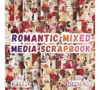 Romantic Mixed Media Scrapbook: 20 Artistic Designs, 8.5 x 8.5 Inch, 40 Pages, Double-Sided for Crafting, Origami, Journaling, Collages, Card Making, Decoupage and Scrapbooking