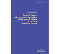 Romantic Naples. Literary Images from Italian and European Travellers in the Early Nineteenth Century: 30