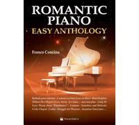 ROMANTIC PIANO - SPARTITI FACILI PER PIANO DI BRANI ROMANTICI DI SUCCESSO [Sheet