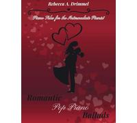Romantic Pop Piano Ballads: Piano Solos for the Intermediate Pianist