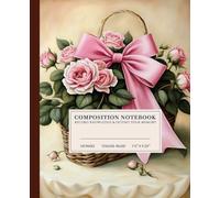 Romantic Rose Bouquet Composition Notebook | Elegant College-Ruled Notebook: Still Life Painting of Pink Roses in a Basket with Bow | 110 Pages | 7.5" ... | Perfect for School, Work, or Personal Use