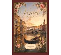 Romantic Venice Notebook: Travel Series Lined Journal | 6 x 9 Inch Notebook for Love Notes, Travel Memories and Everyday Writing