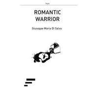 Romantic warrior