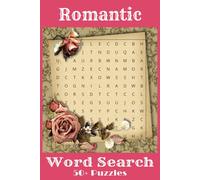 Romantic Word Search Puzzle Book: Word Searches with Easy to Read Print about Romance, Romantic, Love and More | 6x9 inches, 110 pages | 50+ ... Loved One, Vacations, Holidays and Free Times