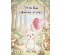Romantica e gli amici del bosco