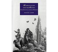 Romanticism and the Gothic: Genre, Reception, and Canon Formation