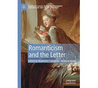 Romanticism and the Letter