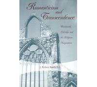 Romanticism and Transcendence: Wordsworth, Coleridge, and the Religious Imagination