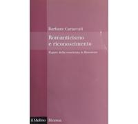 Romanticismo e riconoscimento. Figure della coscienza in Rousseau