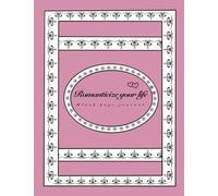 Romanticize your life: Blank page journal