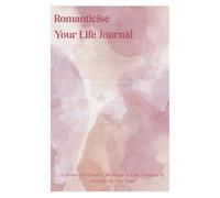 Romanticize Your Life Journal for Women: Glow Up Challenge, Soft Routine Planner, Feminine Energy Self-Help Workbook