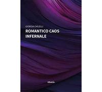 Romantico caos infernale