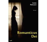 Romanticus dei