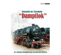 Romantik der Eisenbahn - Dampflok