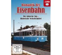 Romantik der Eisenbahn - Der gläserne Zug & Historische Verkehrsmittel