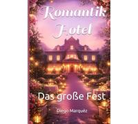 Romantik Hotel: Das große Fest