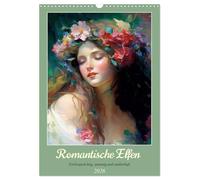 Romantische Elfen. Farbenprächtig, anmutig und zauberhaft (Wandkalender 2026 DIN A3 hoch), CALVENDO Monatskalender: Willkommen im bunten Reich der Blumenelfen!