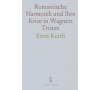 Romantische Harmonik und Ihre Krise in Wagners "Tristan"