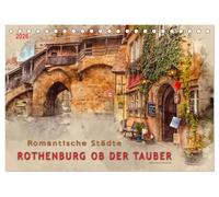 Romantische Städte - Rothenburg ob der Tauber (Tischkalender 2026 DIN A5 quer), CALVENDO Monatskalender: Rothenburg ob der Tauber, eine Stadt wie aus dem Bilderbuch an der Romantischen Straße.