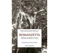Romanzetta. Storia di Rosa e Tina