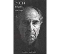 ROTH _ ROMANZI _ VOLUME TERZO _ 1998-2010 _ i Meridiani Mondadori _ SIGILLATO