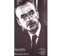 Romanzi brevi: La morte a Venezia-Cane e padrone-Tristano-Tonio Kröger