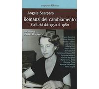 Romanzi del cambiamento. Scrittrici dal 1950 al 1980