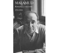 Romanzi e racconti. 1952-1966. Vol. 1 - Malamud Bernard
