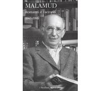 Romanzi e racconti. 1967-1986. Vol. 2 - Malamud Bernard