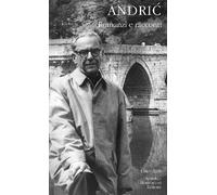 Romanzi e racconti - Andríc Ivo