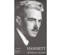 Romanzi e racconti - Hammett Dashiell