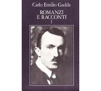 Romanzi e racconti I