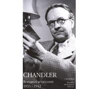 Romanzi e racconti. Vol. 1 - Chandler Raymond