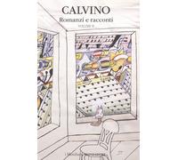 Romanzi e racconti. Vol. 2 - Calvino Italo