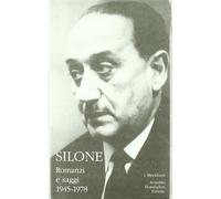 Romanzi e saggi. 1945-1978. Vol. 2 - Silone Ignazio