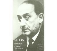 Romanzi e saggi. 1945-1978. Vol. 2 - Silone Ignazio