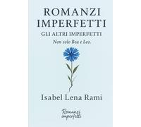 Romanzi imperfetti: Gli altri imperfetti