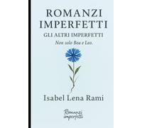 Romanzi imperfetti: Gli altri imperfetti